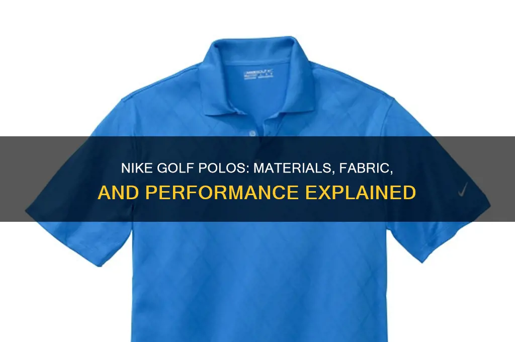 what are nike golf polos made of