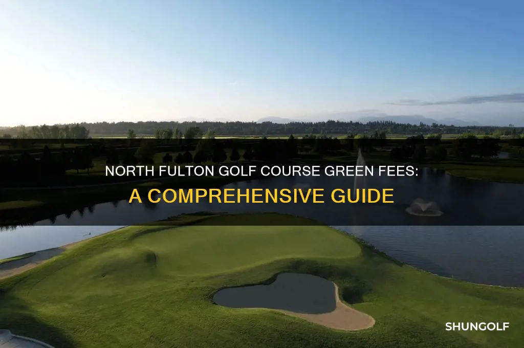 what are north fulton golf course green fees
