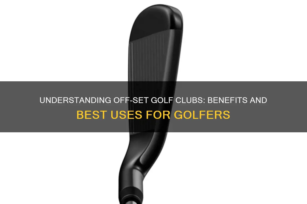 what are off set golf clubs