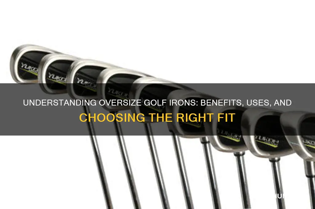 what are oversize golf irons