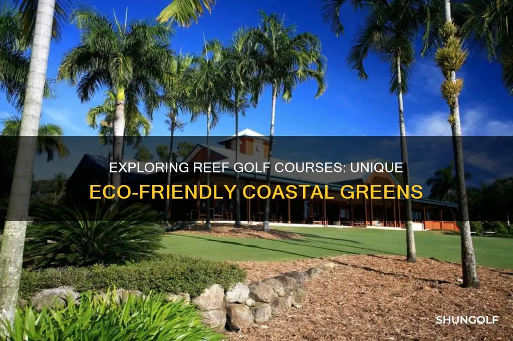 what are reef golf course