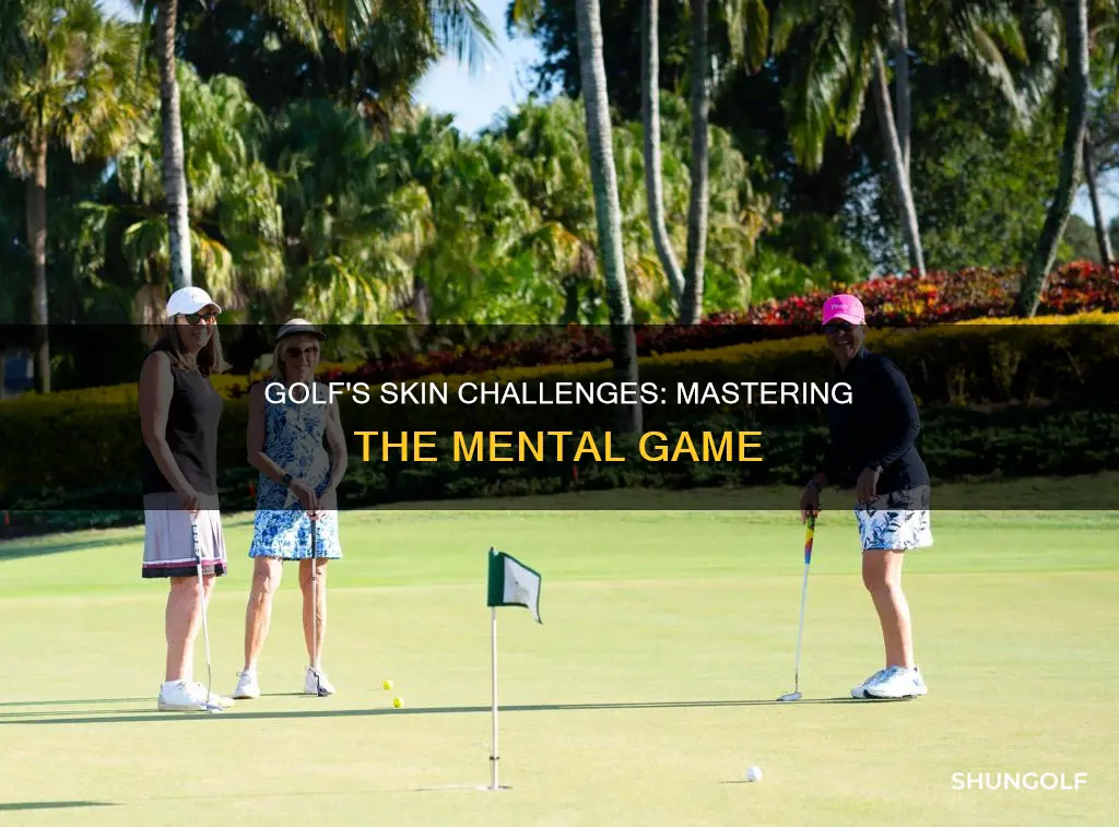 what are skin challenges in golf