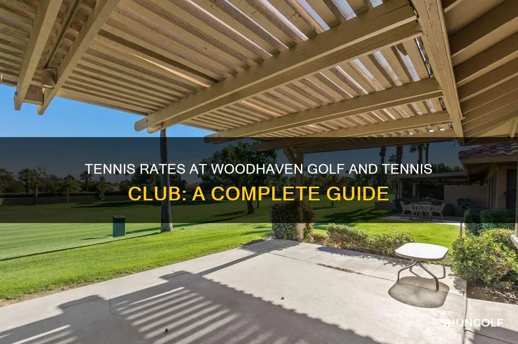 what are tennis rates at woodhaven golf and tennis club