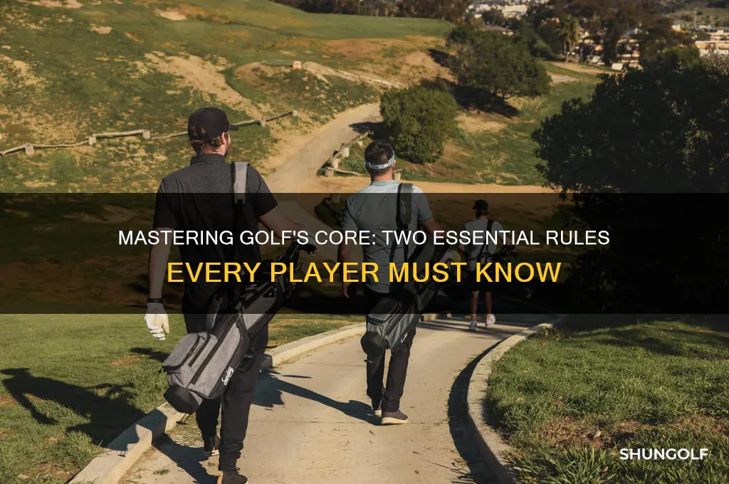 what are the 2 most important rules in golf