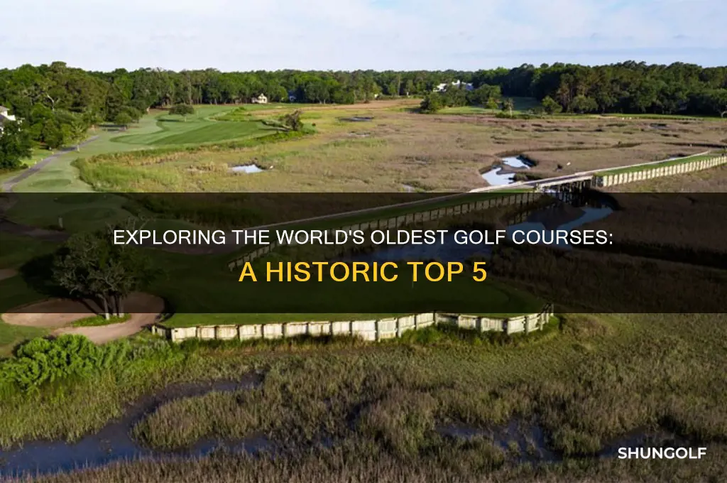 what are the 5 oldest golf courses in the world