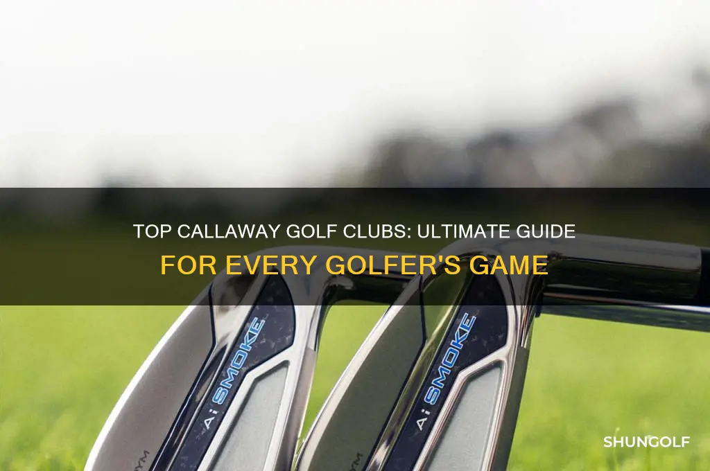 what are the best callaway golf clubs