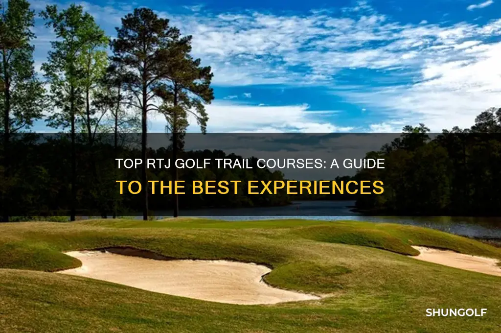 what are the best courses on the rtj golf trail