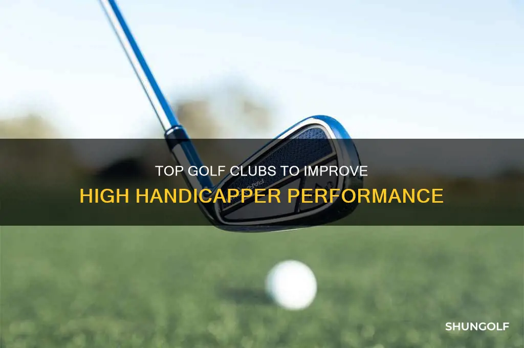 what are the best golf clubs for a high handicapper