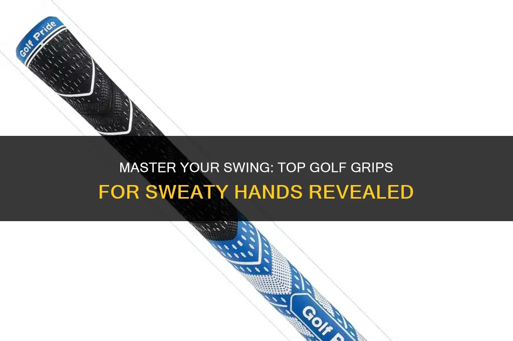 what are the best golf grips for sweaty hands