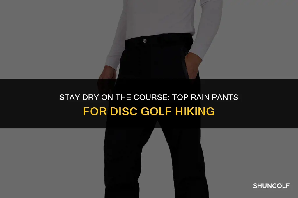 what are the best rain pants for disc golf hiking