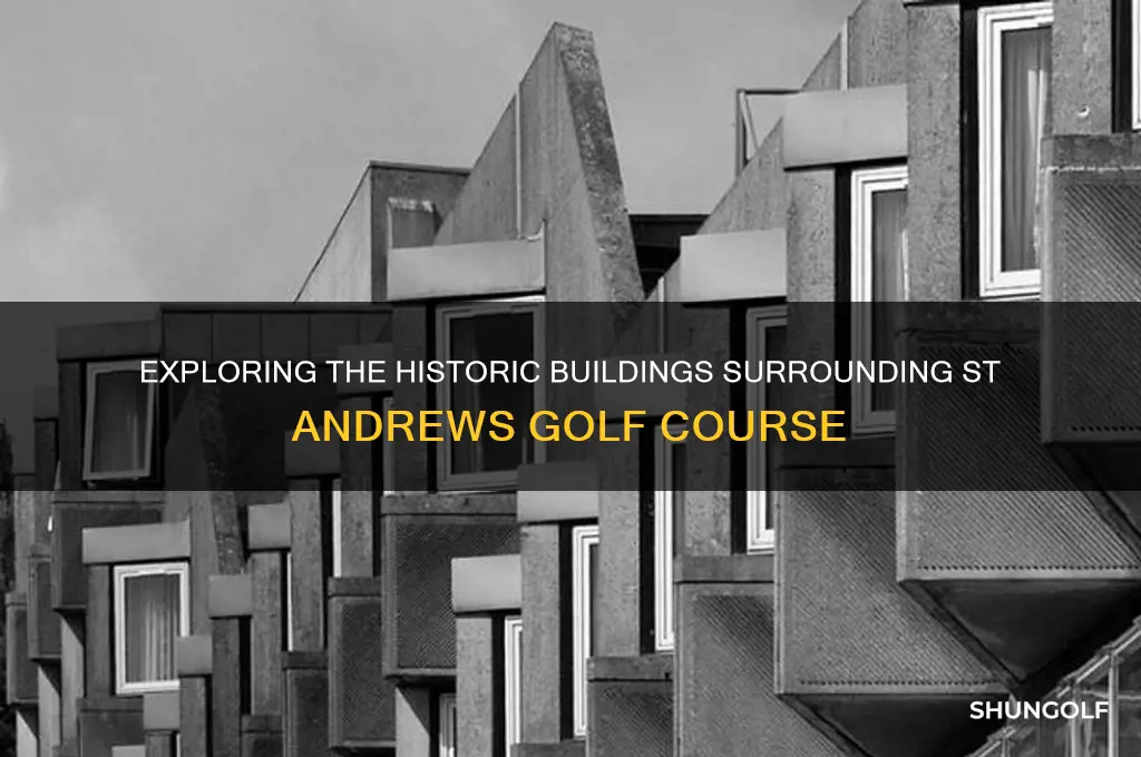 what are the buildings around st andrews golf course
