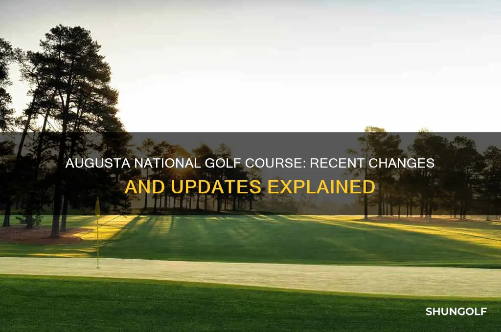 what are the changes to augusta golf course