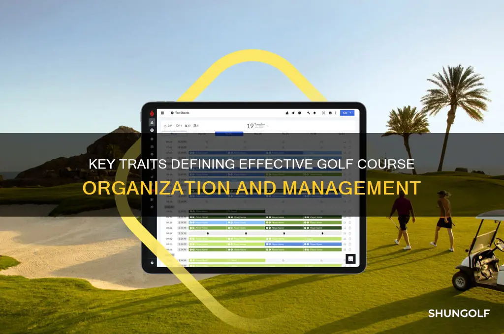 what are the charactertistics of a golf course organization