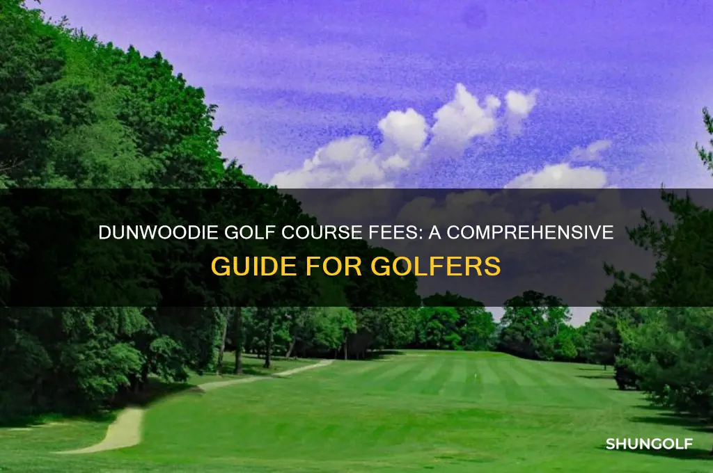 what are the fees at dunwoodie golf course