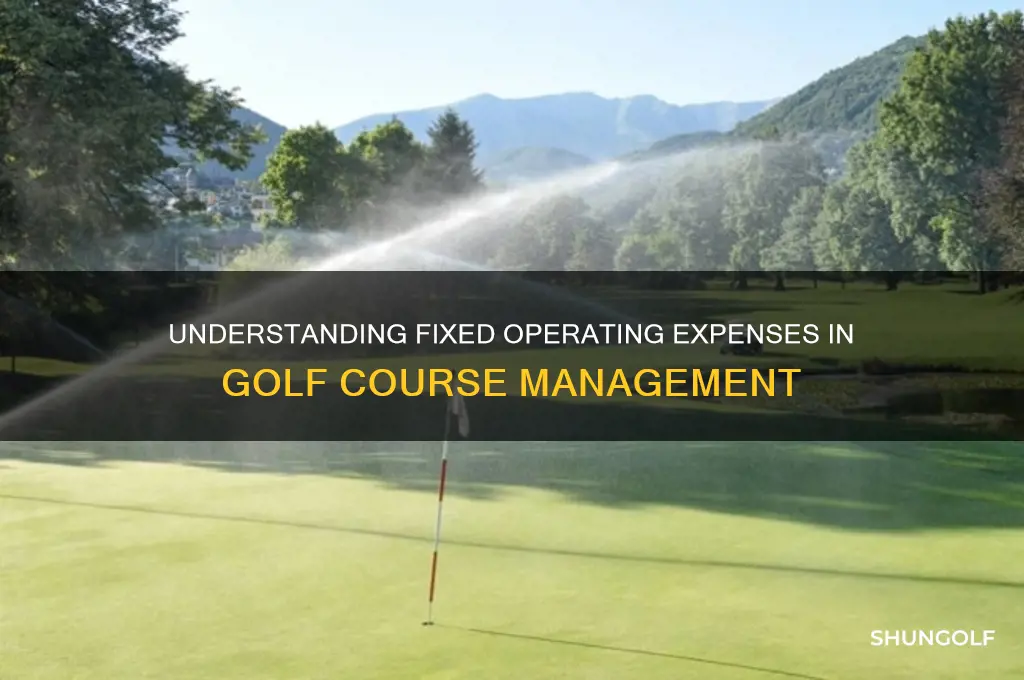 what are the fixed operating expenses of a golf course