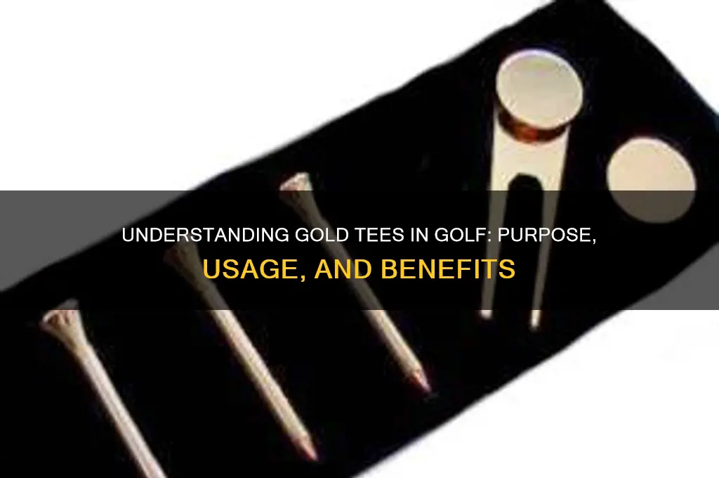 what are the gold tees in golf