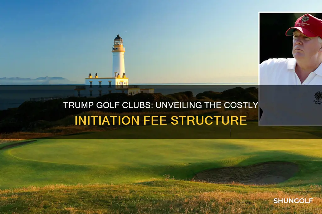 what are the initiation fees at trump golf clubs