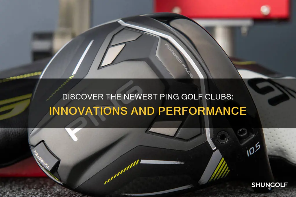 what are the latest ping golf clubs