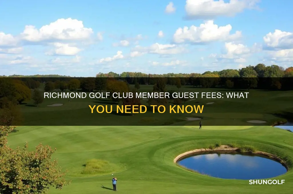 what are the member guest fees at richmond golf club