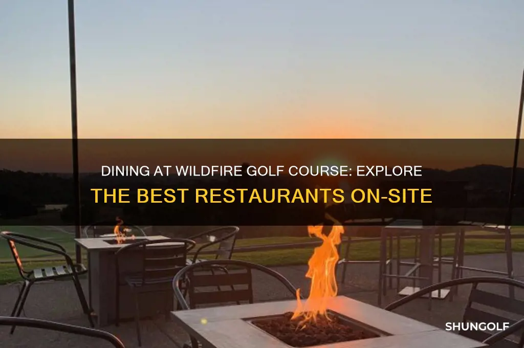 what are the restaurants at wildfire golf course