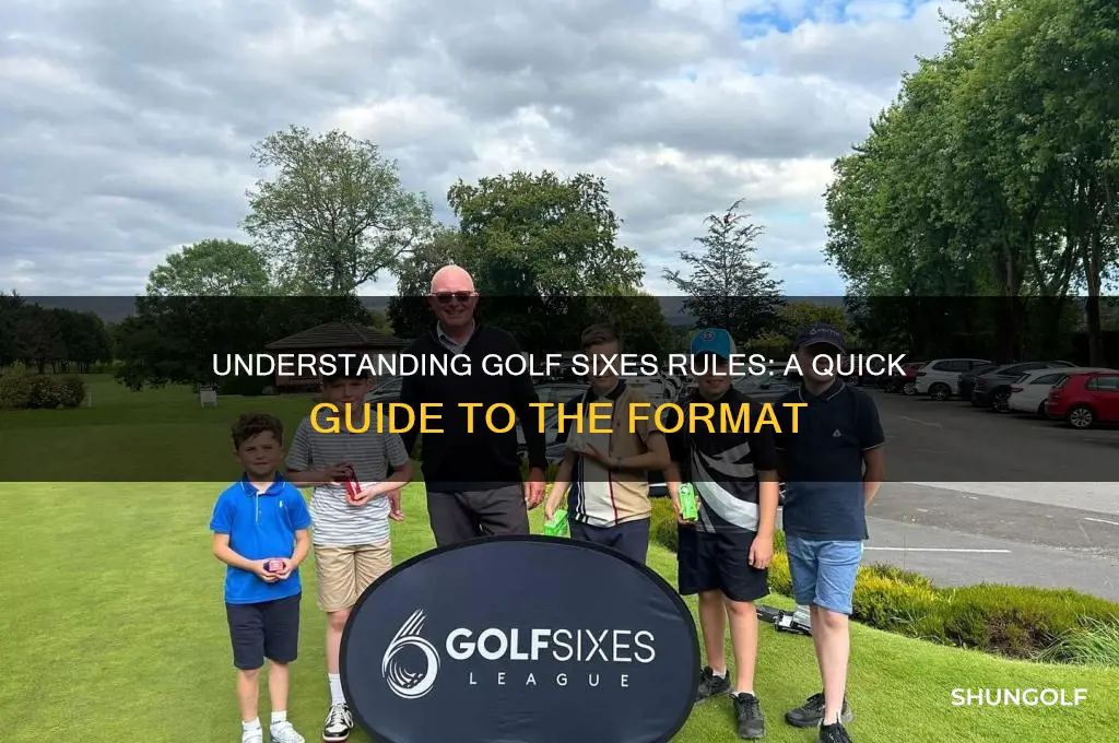what are the rules of golf sixes