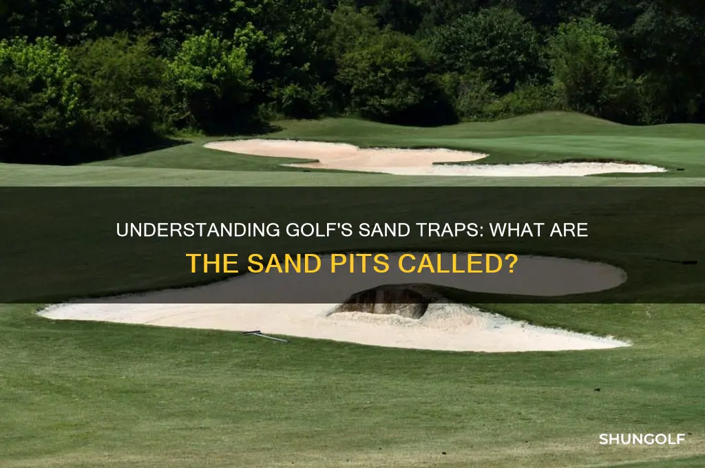 what are the sand pits called in golf