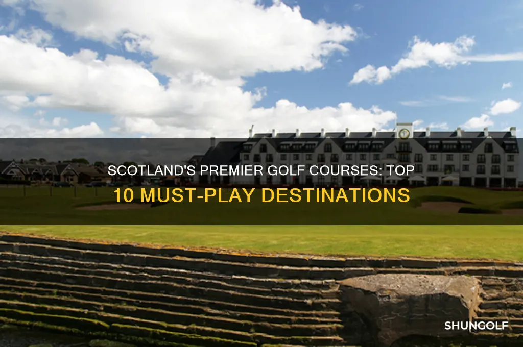 what are the top 10 golf courses in scotland