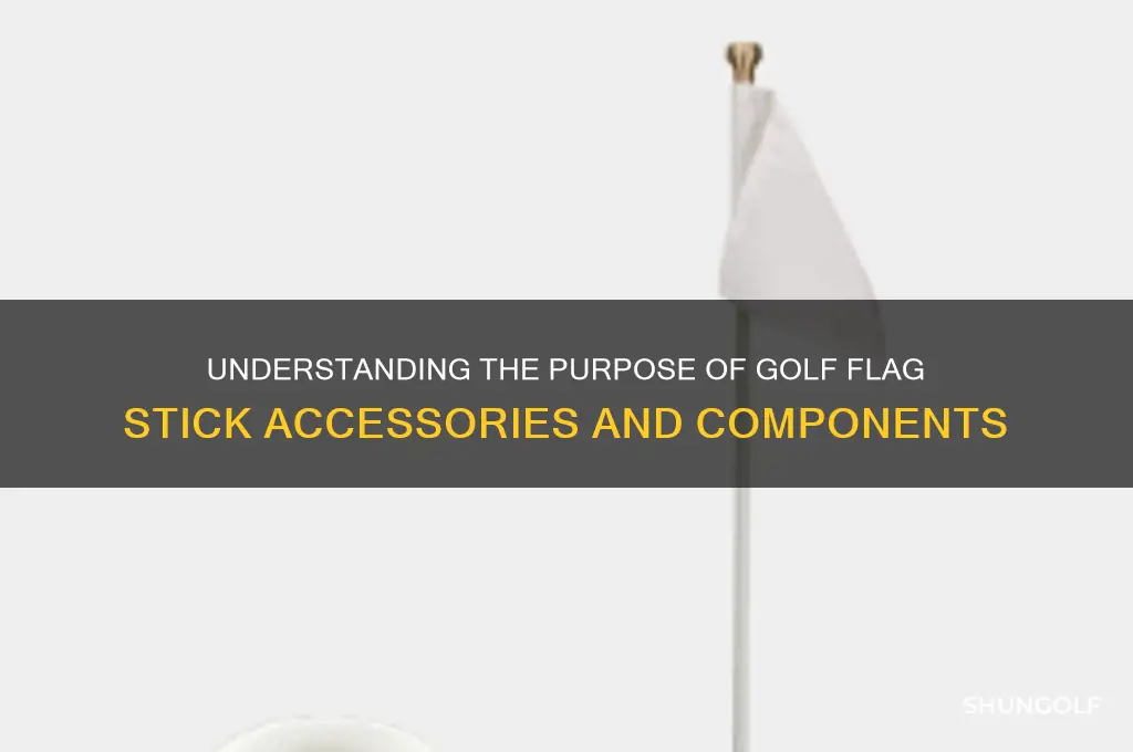 what are those things on a golf flag stick