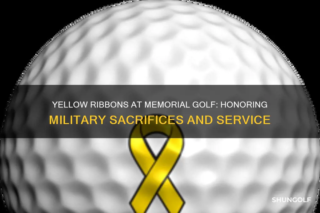 what are yellow ribbons for at memorial golf