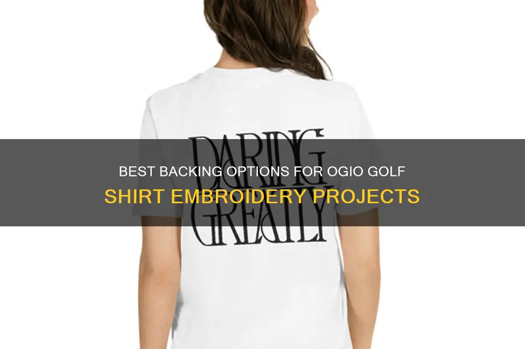 what backing for ogio golf shirt embroidery