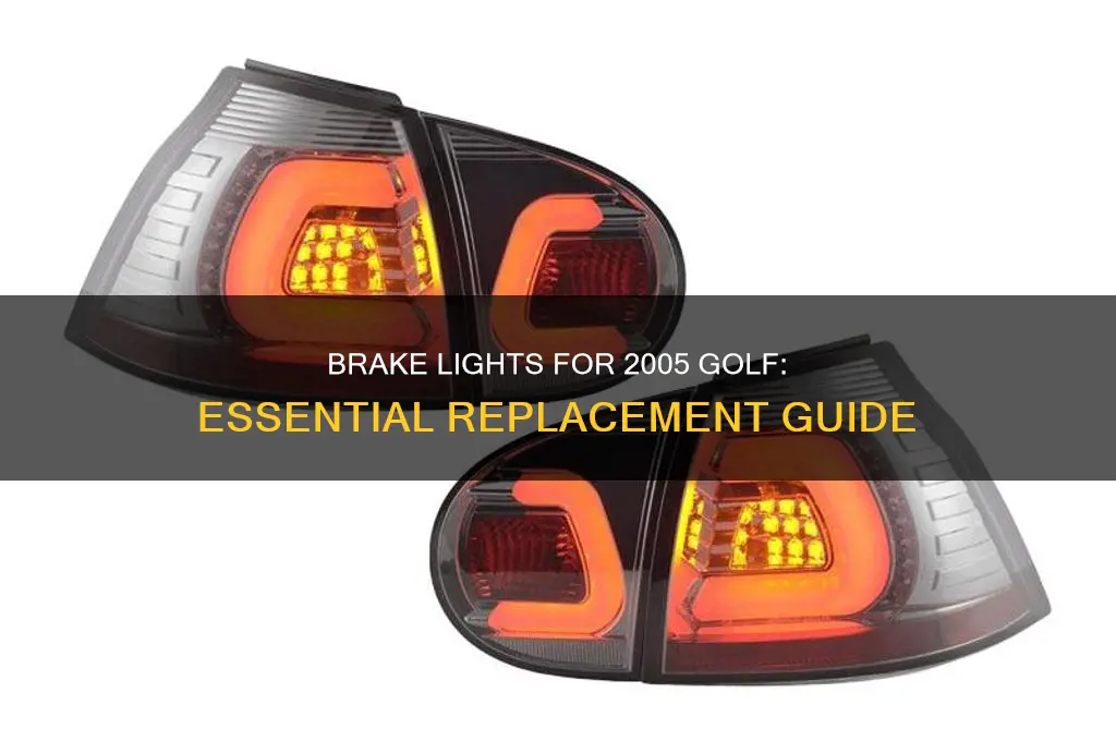 what brake lights do a 2005 golf need