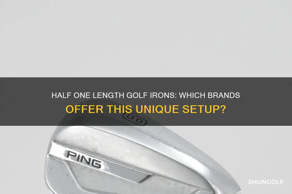 what brand golf irons half one length