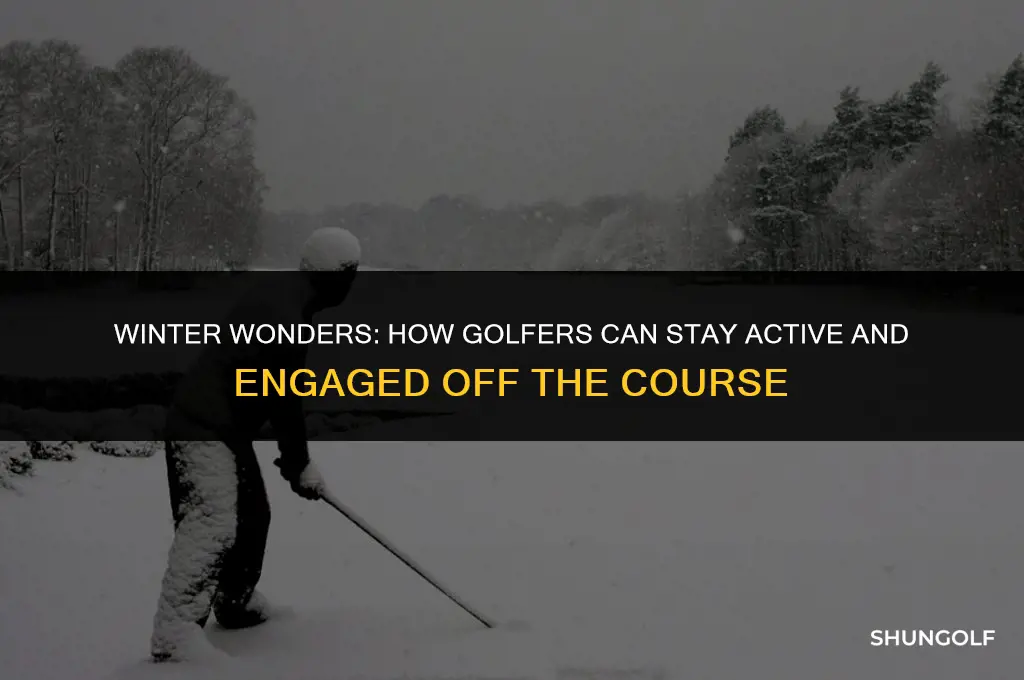 what can golfer do in the winter