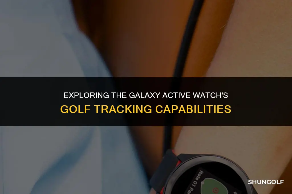 what can the galaxy active watch golf