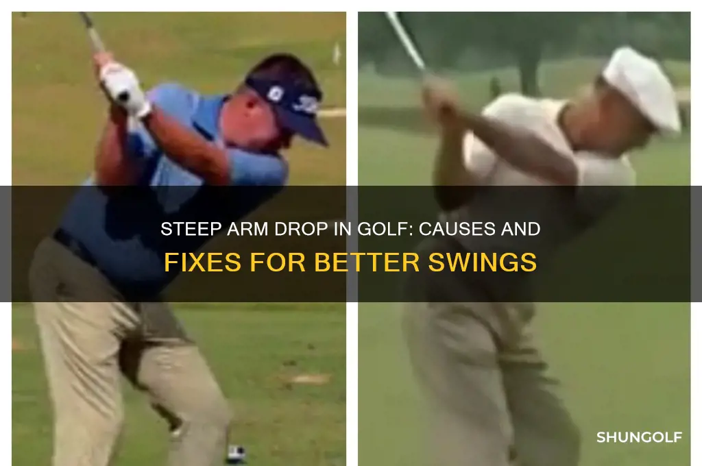 what causes arms to come down steeply golf