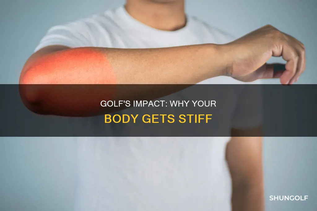 what causes body stiffness after golf