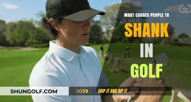 Why Golfers Shank: Uncovering the Common Causes of This Frustrating Shot