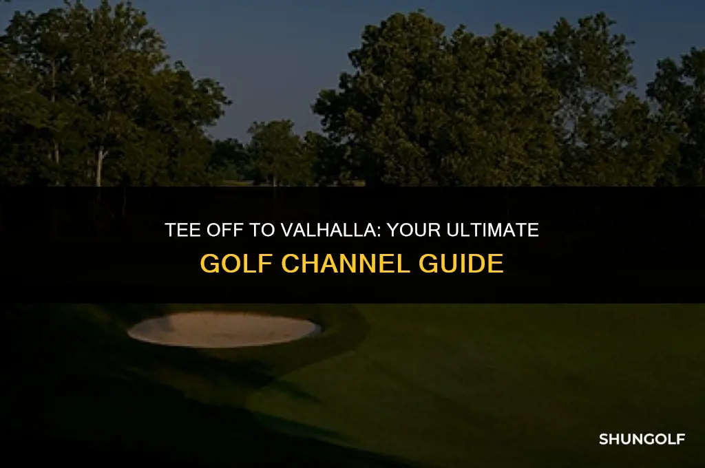what channel is valhalla golf on