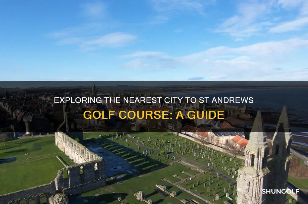 what city is near st andrews golf course