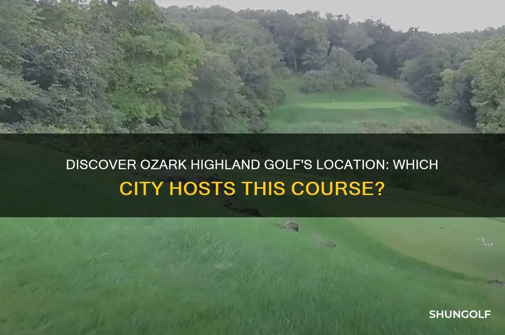 what city is ozark highland golf in