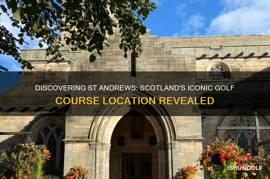 what city is st andrews golf course in scotland