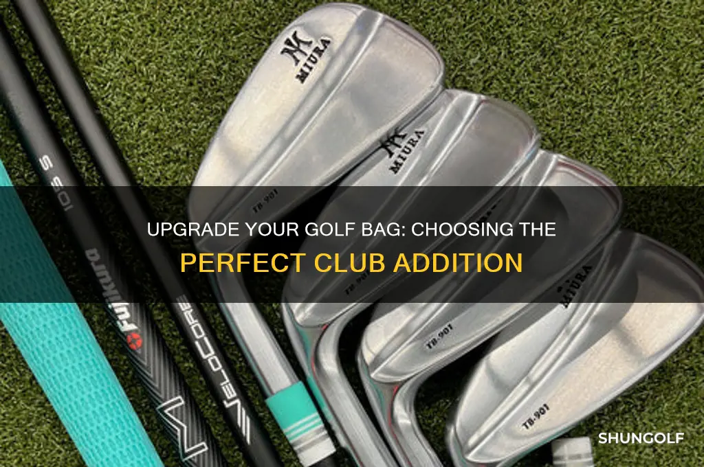 what club should i add to my golf bag