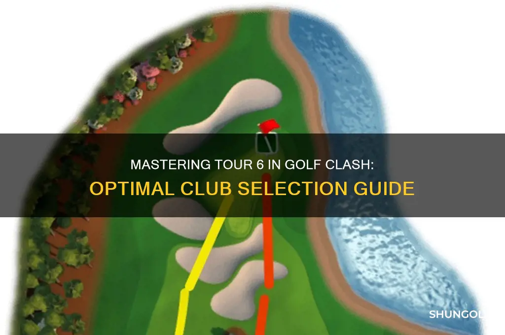 what clubs to use on tour 6 golf clash