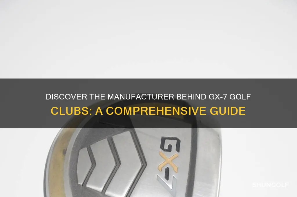 what company makes gx-7 golf clubs