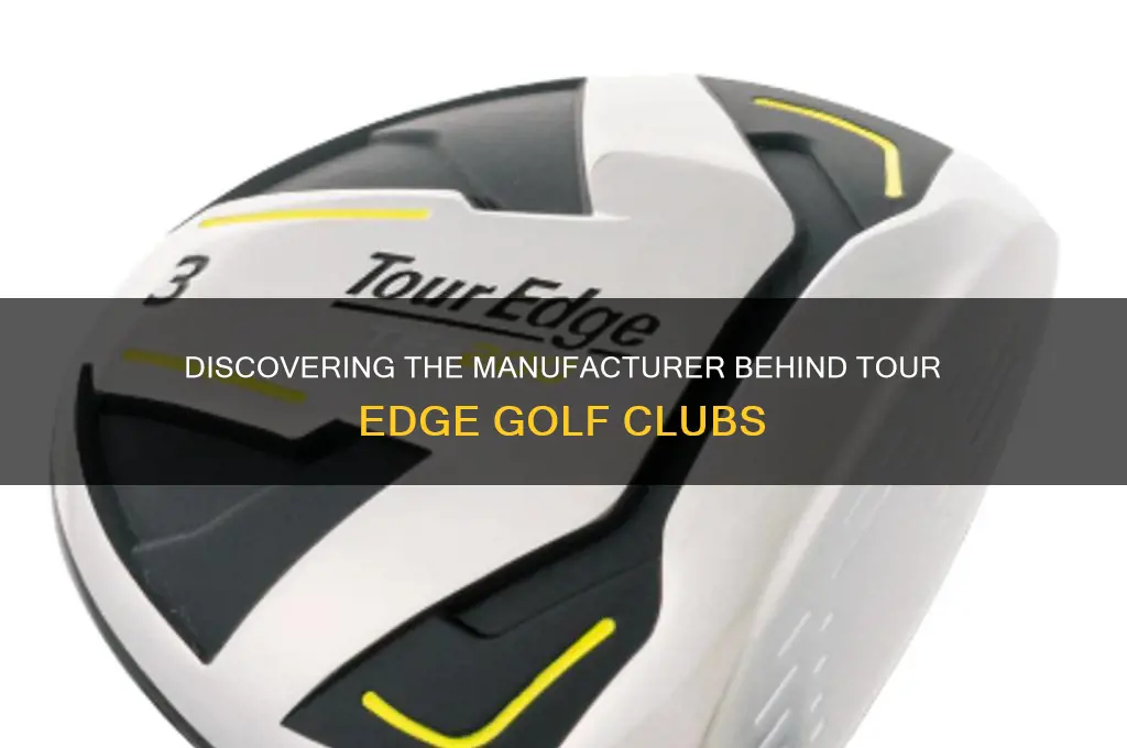 what company makes tour edge golf clubs