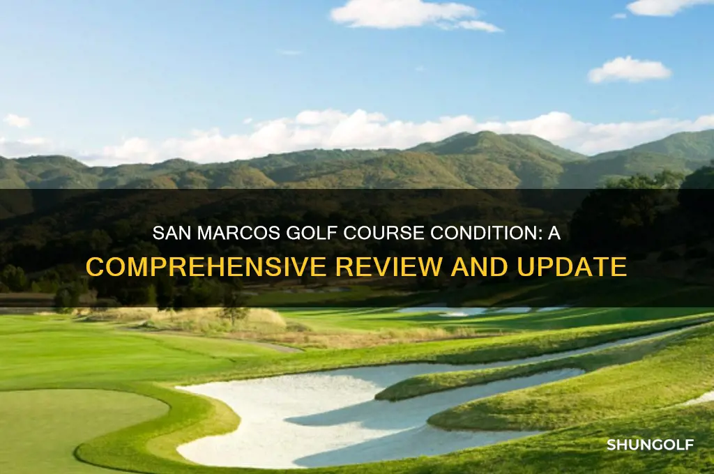 what condittion is san marcos golf course