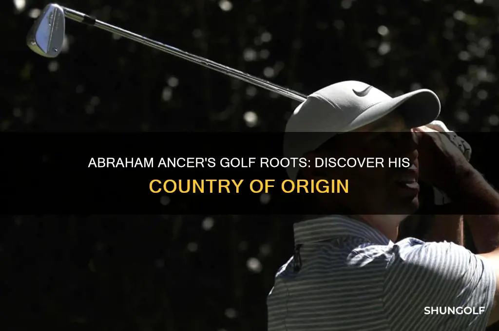what country is golfer abraham ancer from