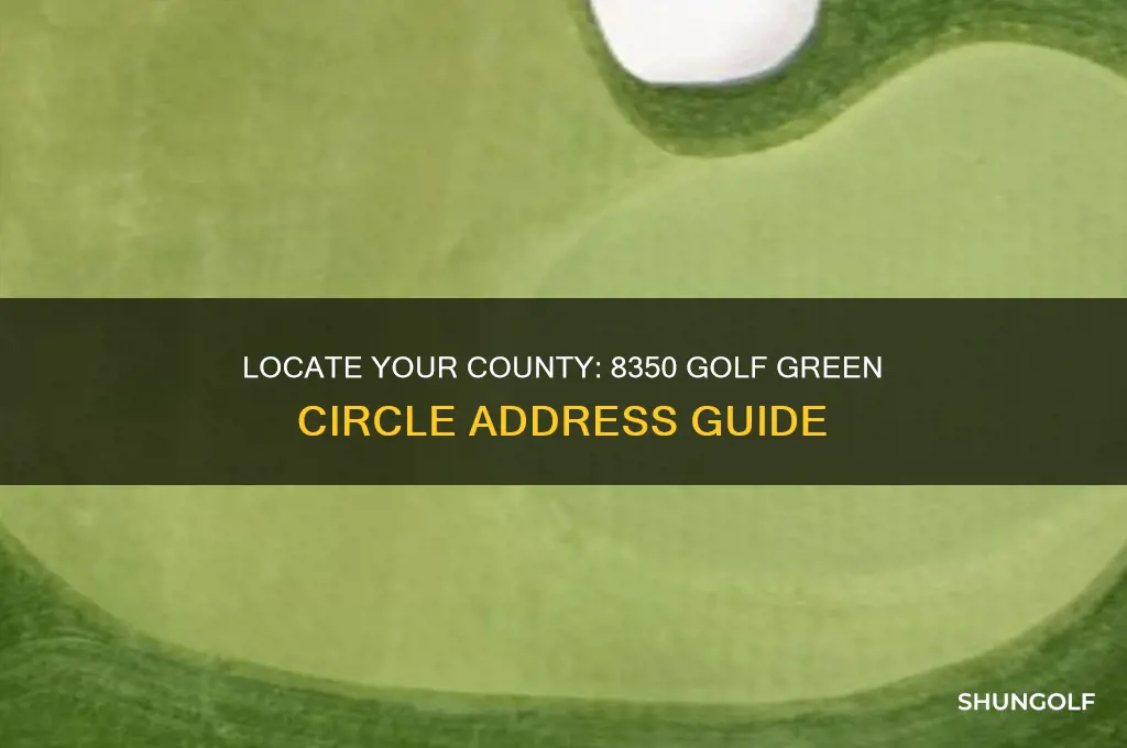 what county am i in 8350 golf green circle