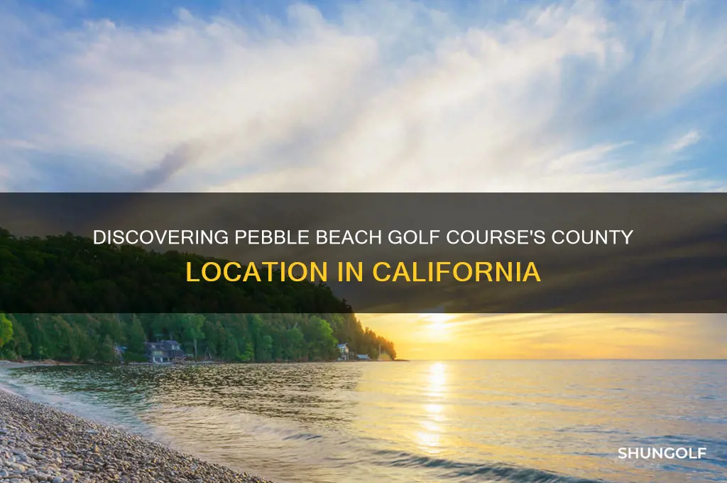 what county is pebble beach golf course in