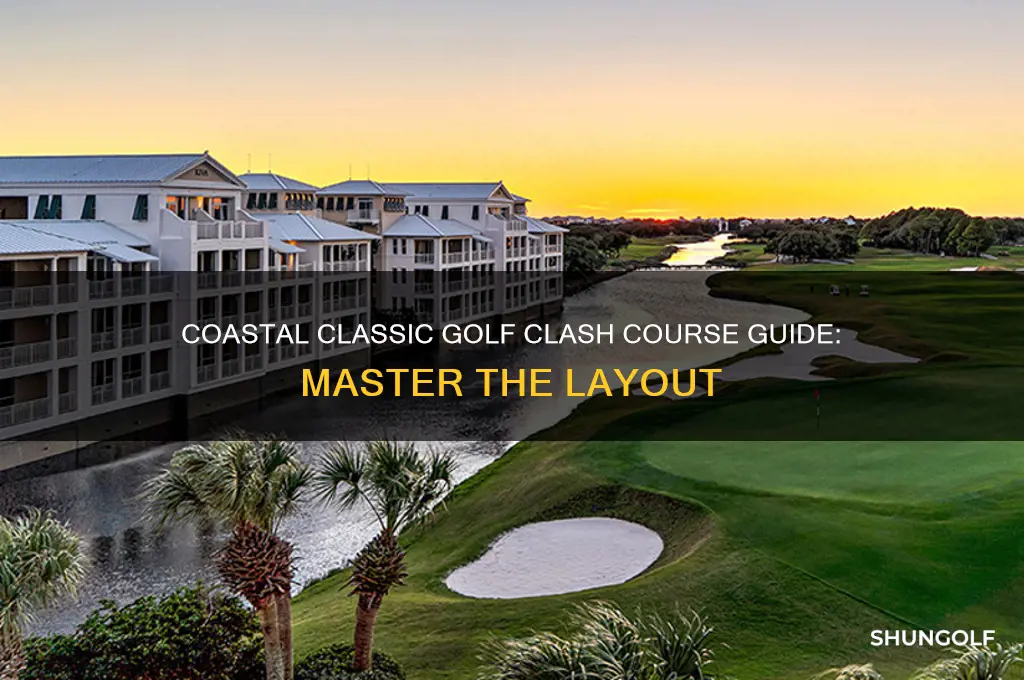 what course is the coastal classic on golf clash